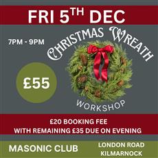 CHRISTMAS WREATH WORKSHOP FRIDAY 5TH DECEMBER 